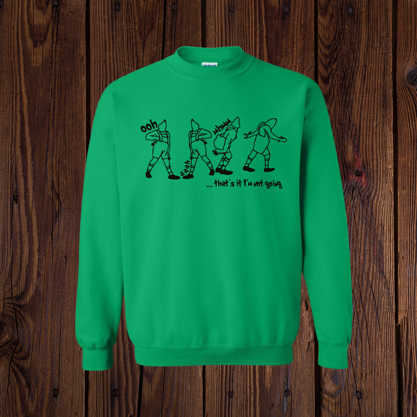 And I’m not going Grinch Sweatshirt